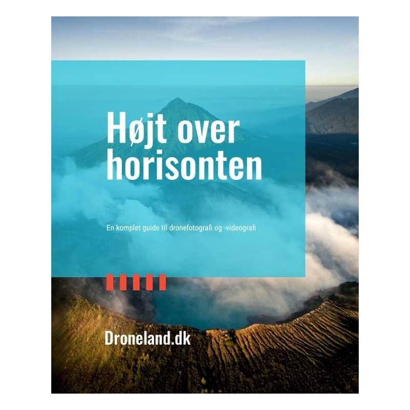 Se E-bog (digital bog): Højt over horisonten - En komplet guide til dronefotografi og -videografi hos Droneland.dk