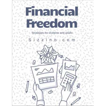 Financial Freedom - Strategies for studens and adults