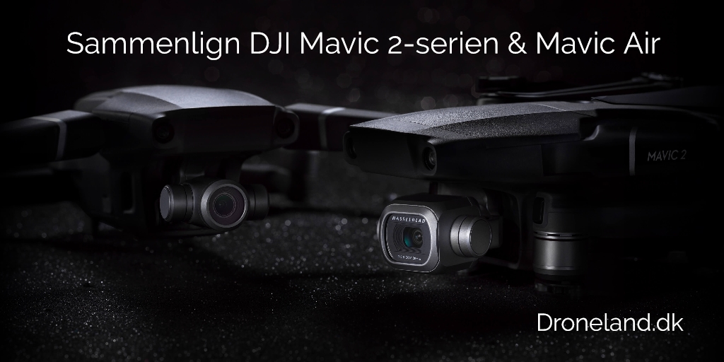 Sammenlign DJI Mavic 2 drone serien & DJI Mavic Air drone