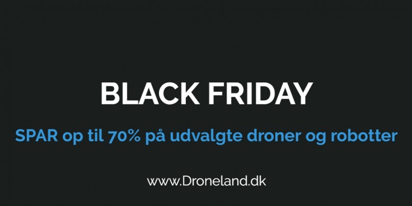 Black Friday 2018 - Tilbud på droner & robotter